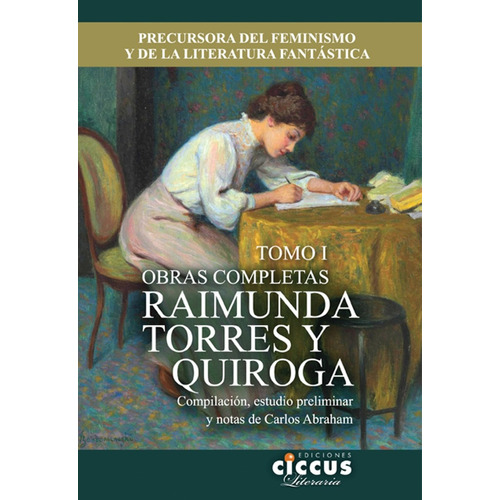 Obras Completas Raimunda Torres Y Quiroga. Tomo I - Abraham,