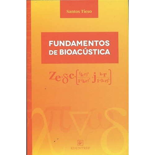 Fundamentos De Bioacustica  - Tieso  Santos