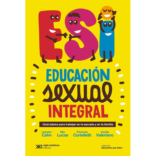 Educacion Sexual Integral  - Cahn,  Leandro