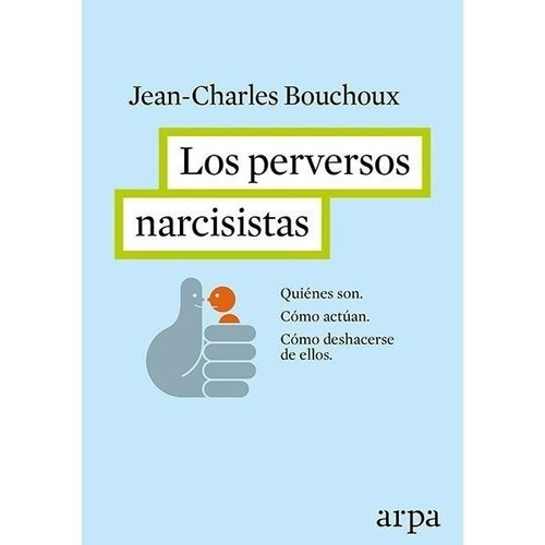Los Perversos Narcisistas - Jean-charles Bouchoux