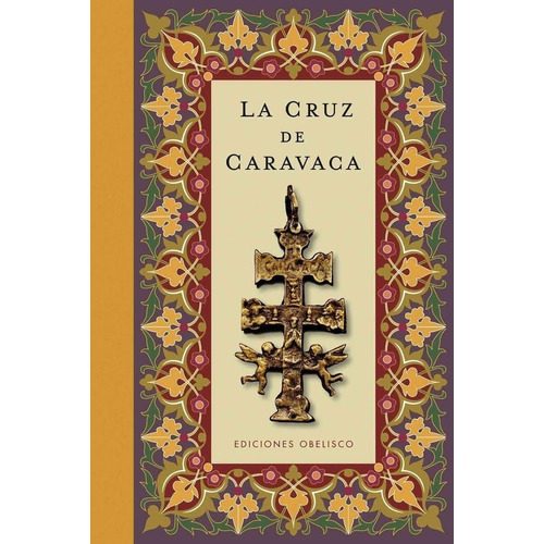 La Cruz De Caravaca - Ediciones Obelisco