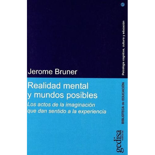 Realidad Mental Y Mundos Posibles, De Bruner. Editorial Gedisa, Tapa Blanda En Español
