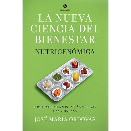 Nueva Ciencia Del Bienestar, La. Nutrigenomica