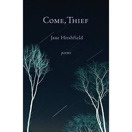 Book : Come, Thief: Poems - Jane Hirshfield