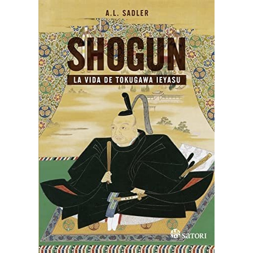Shogun.la Vida De Tokugawa Ieyasu - Sadler, A.l