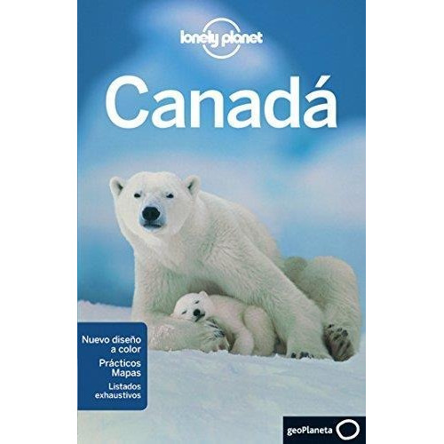 Canada, De Lonely Planet. Editorial Planeta, Tapa Tapa Blanda En Español