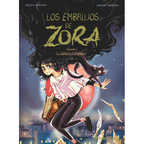 Los Embrujos de Zora Nº 2: No, de Judith Peignen., vol. 1. Editorial Planeta Cómic, tapa pasta blanda, edición 1 en español, 2023