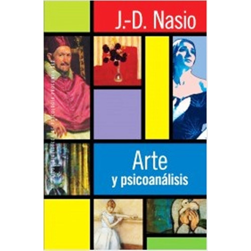 Arte Y Psicoanalisis - Juan David Nasio