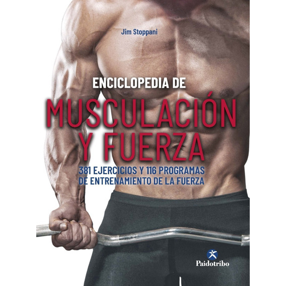 Enciclopedia De Musculacion Y Fuerza / Stroppani