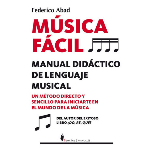 MÃÂºsica fÃÂ¡cil, de Abad Ruiz, Federico. Editorial Berenice, tapa blanda en español