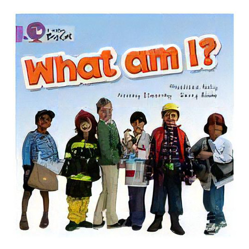 What Am I? - Band 0 - Big Cat, De Kelly, Maoliosa. Editorial Harper Collins Publishers Uk En Inglés, 0