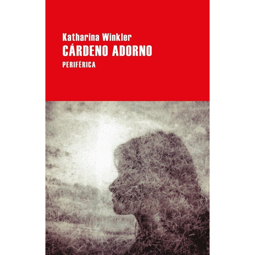 Cãâ¡rdeno Adorno, De Winkler, Katharina. Editorial Periferica, Tapa Blanda En Español