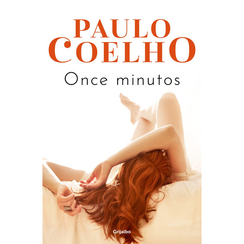 Once minutos, de Coelho, Paulo. Biblioteca Paulo Coelho Editorial Grijalbo, tapa blanda en español, 2021