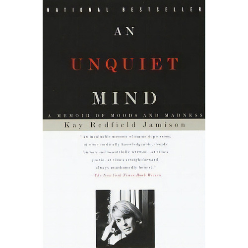 An Unquiet Mind : A Memoir Of Moods And Madness, De Kay Redfield Jamison. Editorial Random House Usa Inc En Inglés