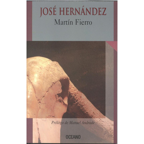 Martín Fierro, de Hernandez, Jose. Editorial Oceano, tapa pasta blanda, edición 1 en español, 2001