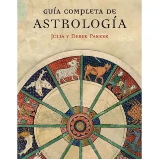 Libro, Guía Completa De Astrología De Julia & Derek Parker.
