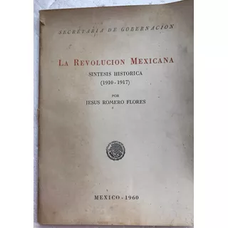 Revolución Mexicana Síntesis Histórica, La. Romero, J