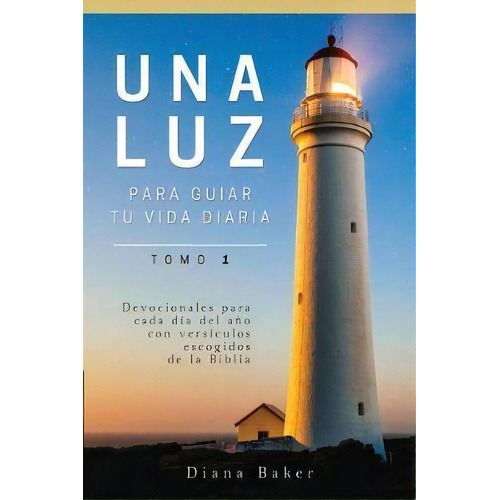 Una Luz Para Guiar Tu Vida - Tomo 1, De Samuel Bagster. Devoci%c3%b3n Total Editorial, Tapa Blanda En Español