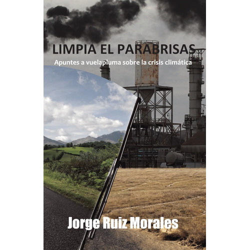 Limpia El Parabrisas, De Jorge Ruiz. Editorial Jorge, Tapa Blanda En Español, 2020