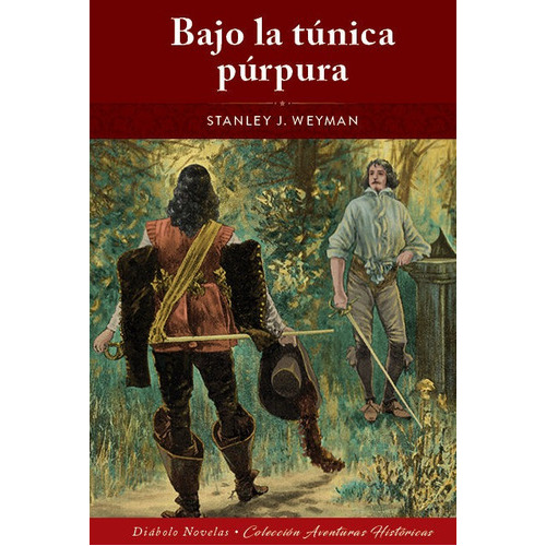 Bajo La Tunica Purpura, De Stanley J Weyman. Editorial Diabolo Ediciones En Español