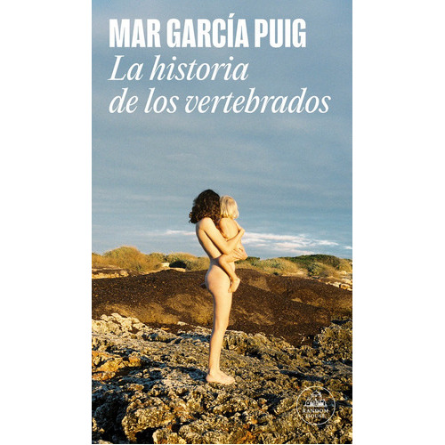 La Historia De Los Vertebrados, De Mar Garcia Puig. Editorial Literatura Random House, Tapa Blanda En Español