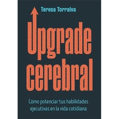 Upgrade Cerebral - Teresa Torralva, de Torralva, Teresa. Editorial Ateneo, tapa blanda en español