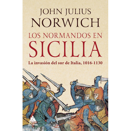 Normandos En Sicilia,los - Norwich, John Julius