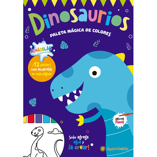 Dinosaurios - Paleta mágica de colores, de Equipo Editorial Guadal. Editorial El Gato de Hojalata, tapa blanda en español, 2022