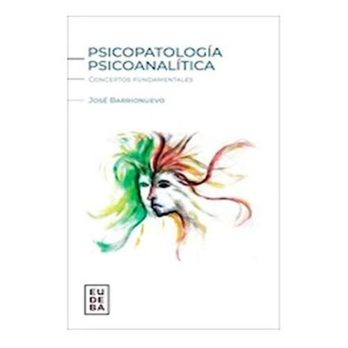 Libro Psicopatologa Psicoanaltica De Jose Barrionuevo