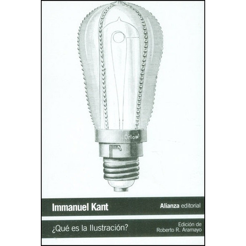 Qué Es La Ilustración?, De Immanuel Kant. Editorial Alianza Distribuidora De Colombia Ltda., Tapa Blanda, Edición 2013 En Español