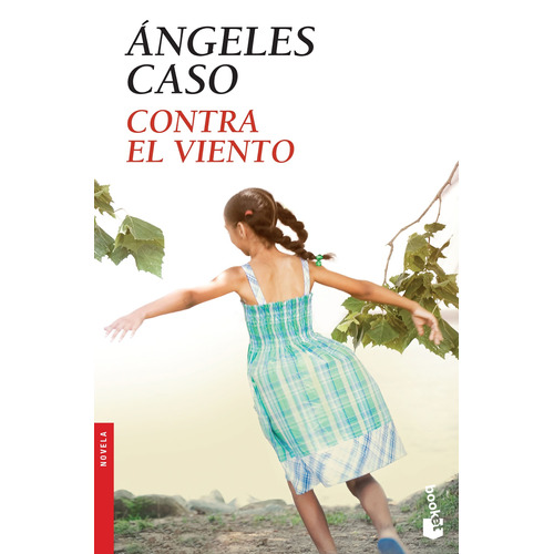 Contra el viento, de CASO, ANGELES. Serie Booket Editorial Booket México, tapa blanda en español, 2016