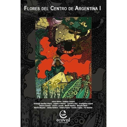 Flores Del Centro De Argentina Tomo 1 - Ecoval