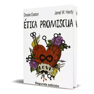 Libro Etica Promiscua [ Tercera Edicion ] Dossie Easton