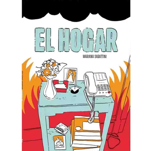 El Hogar, De Mariana Sabattini. Serie El Hogar Editorial Loco Rabia, Tapa Tapa Blanda, Edición 1 En Español, 2023