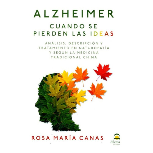 Alzheimer - Cuando Se Pierden Las Ideas, Canas, Dilema