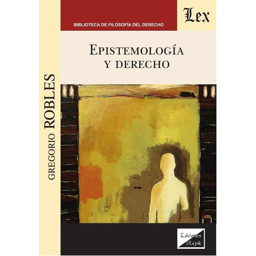 Libro Epistemología Y Derecho, De Robles, Gregorio. Editorial Ediciones Olejnik En Español