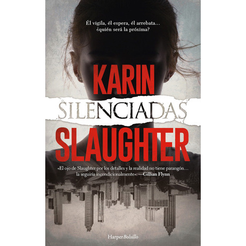 Libro Silenciadas - Karin Slaughter - Harper Bolsillo