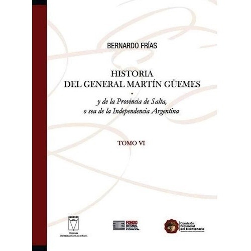 Historia (vi) Del General Martin Guemes