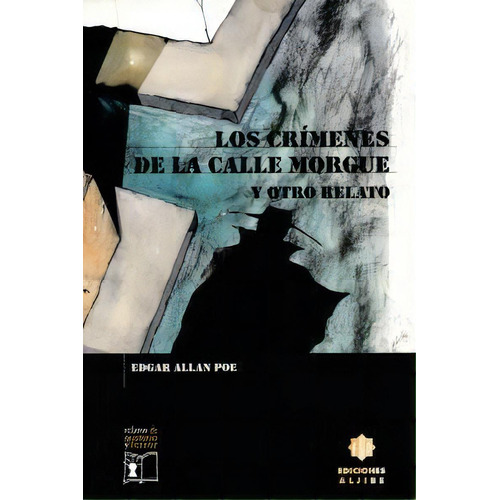 Los Crãâmenes De La Calle Morgue Y Otro Relato, De Poe, Edgar Allan. Editorial Ediciones Aljibe, S.l. En Español