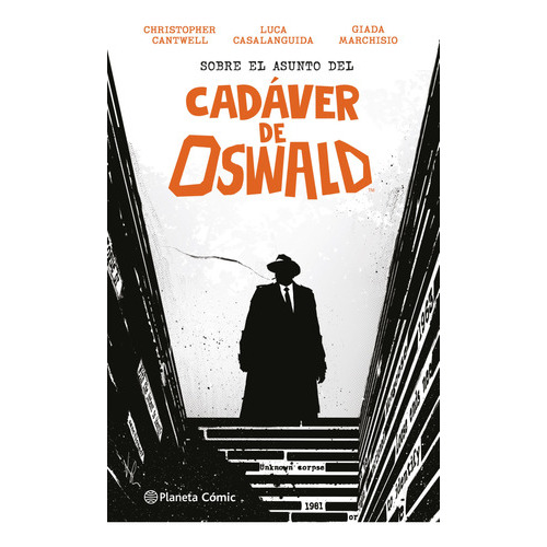 Sobre El Asunto Del Cadáver De Oswald, De Casalanguida, Lucas., Vol. 0. Editorial Planeta Cómic, Tapa Dura En Español, 2023