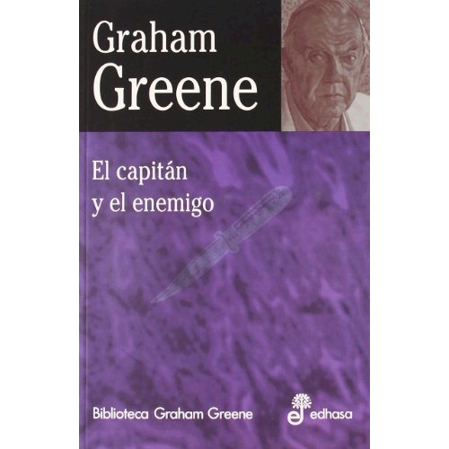 Libro El Capitan Y El Enemigo De Graham Greene