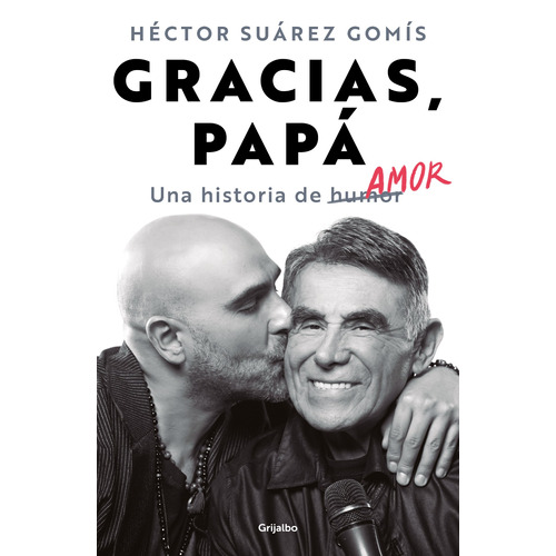 Gracias, papá, de Suárez Gomís, Héctor. Serie Fuera de colección Editorial Grijalbo, tapa blanda en español, 2021