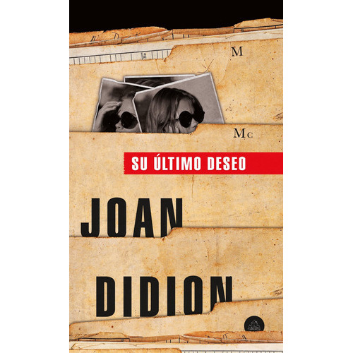 Su Último Deseo, De Didion, Joan. Serie Random House Editorial Literatura Random House, Tapa Blanda En Español, 2019