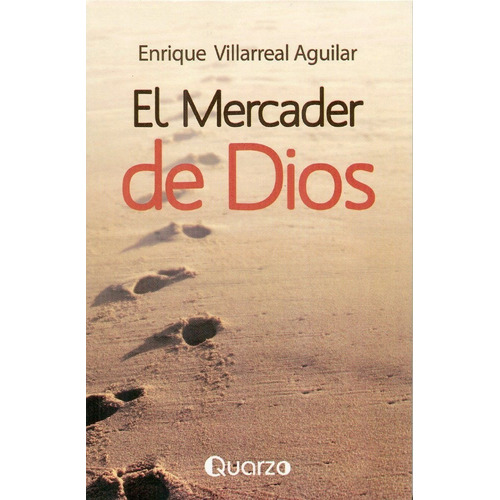 El Mercader De Dios, De Villareal Aguilar, Enrique. Editorial Quarzo, Tapa Blanda En Español, 1