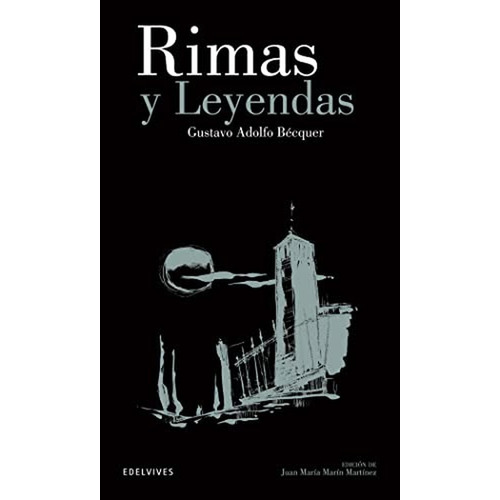 Rimas y leyendas: 7 (Clásicos Hispánicos), de Becquer, Gustavo Adolfo. Editorial Edelvives, tapa pasta blanda, edición 1 en español, 2004