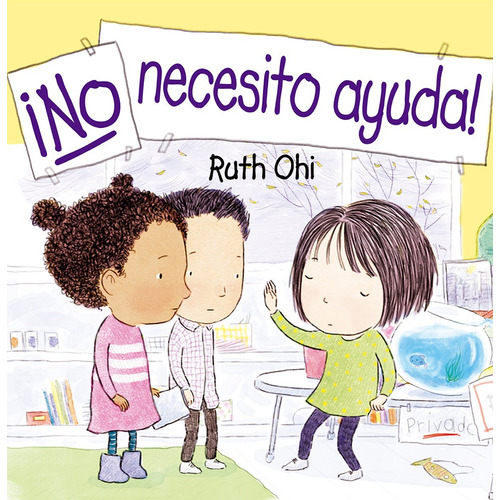 ¡No necesito ayuda!, de Ohi, Ruth. Editorial PICARONA-OBELISCO, tapa dura en español, 2021