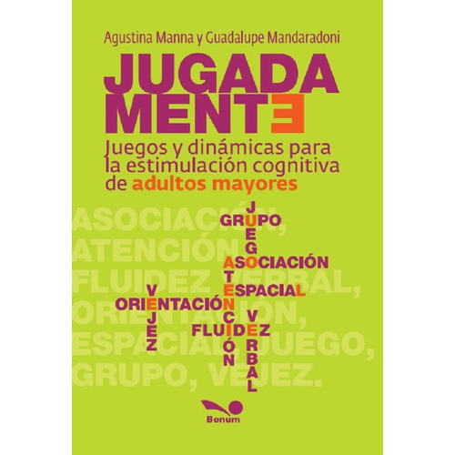 Jugadamente, De Agustina Manna. Editorial Bonum, Tapa Blanda En Español, 2015