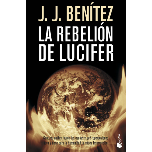 La rebelión de Lucifer, de Benitez, J. J.. Serie Biblioteca J.J. Benítez Editorial Booket México, tapa blanda en español, 2014