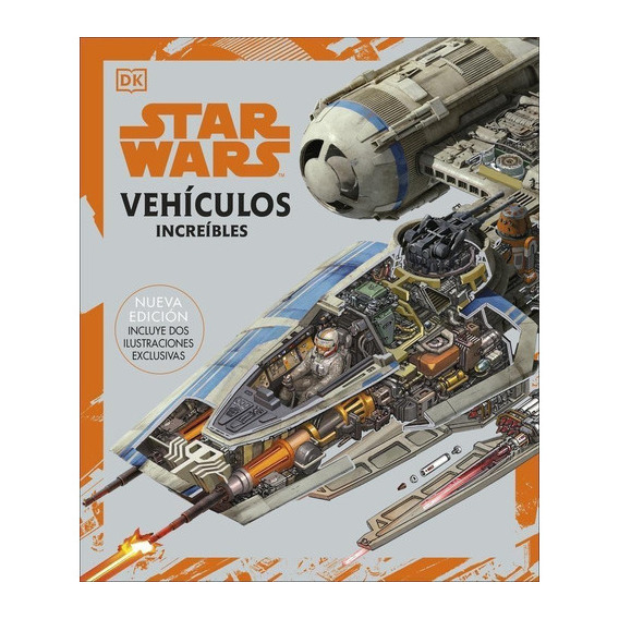 Star Wars. Vehículos Increíbles, De Dk. Editorial Dorling Kindersley (dk), Tapa Blanda En Castellano, 2021
