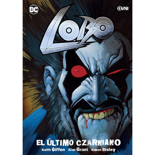 Lobo: El Último Czarniano: El Último Czarniano, De Keith Giffen. Serie Lobo, Vol. 1. Editorial Ovni Press, Tapa Blanda, Edición 1 En Español, 2023